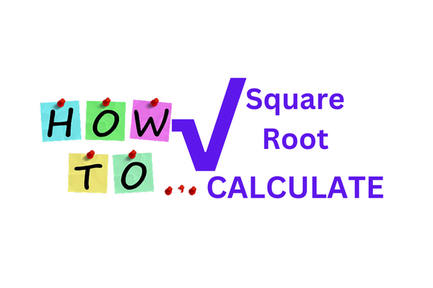 how-to-calculate-square-root-of-any-number-best-4-ways-to-find-square